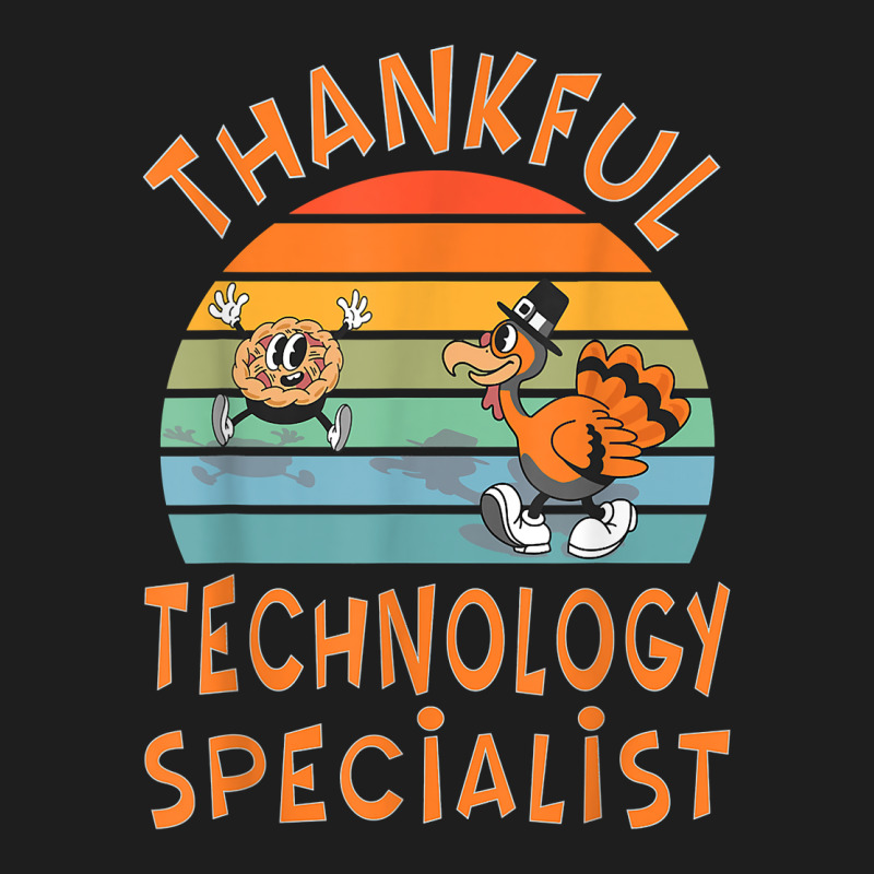 Technology Specialist Job Funny Thanksgiving T Shirt Classic T-shirt by maryannmjra8 | Artistshot