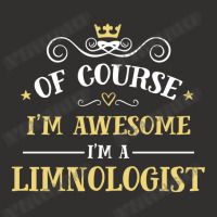 Of Course I'm Awesome I'm A Limnologist Champion Hoodie | Artistshot