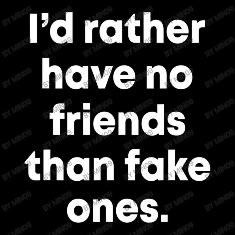 I'd Rather Have No Friends Than Fake Ones Women's V-Neck T-Shirt by Min09 | Artistshot