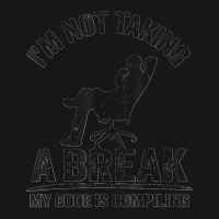 I'm Not Taking A Break My Code Is Compiling Coder Programmer Medium-length Apron | Artistshot