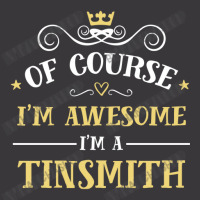 Of Course I'm Awesome I'm A Tinsmith Ladies Curvy T-shirt | Artistshot