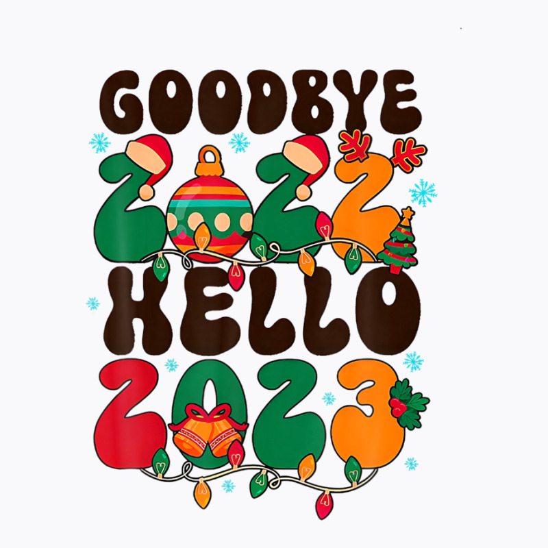 Goodbye 2022 Hello 2023 Happy New Year 2023 Christmas Groovy T-shirt | Artistshot