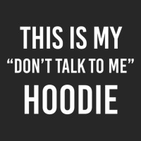 This Is My Don't Talk To Me Hoodie - Funny Meme Gift Pullover Hoodie Men's T-shirt Pajama Set | Artistshot