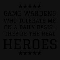 Game Wardens Who Tolerate Me On A Daily Basis Sarcastic Graphic Novelt Graphic T-shirt | Artistshot