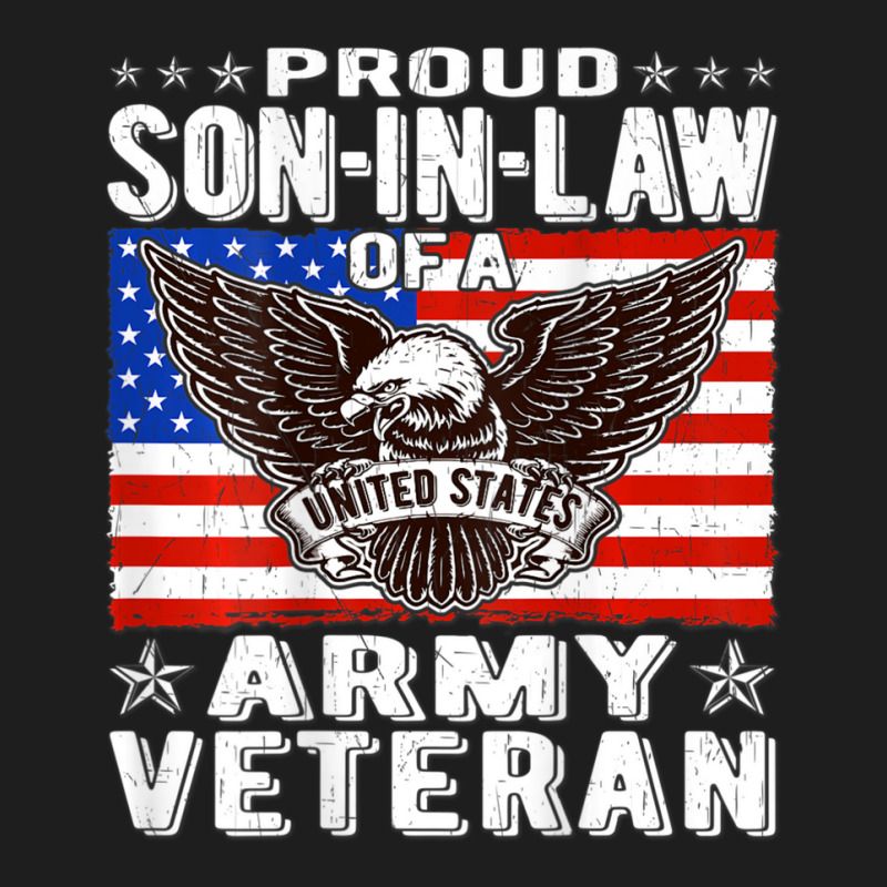 Mens Proud Son-in-law Of Army Veteran Patriotic Military Family Classic T-shirt by bummercaught | Artistshot