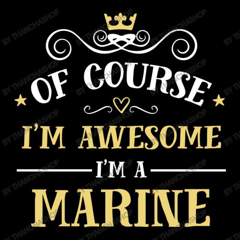 Of Course I'm Awesome I'm A Marine Adjustable Cap by thanchashop | Artistshot