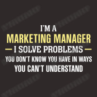 Marketing Manager I Solve Problems Funny Gift Racerback Tank | Artistshot