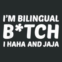 I'm Bilingual Btch I Haha And Jaja Apparel Women's Triblend Scoop T-shirt | Artistshot