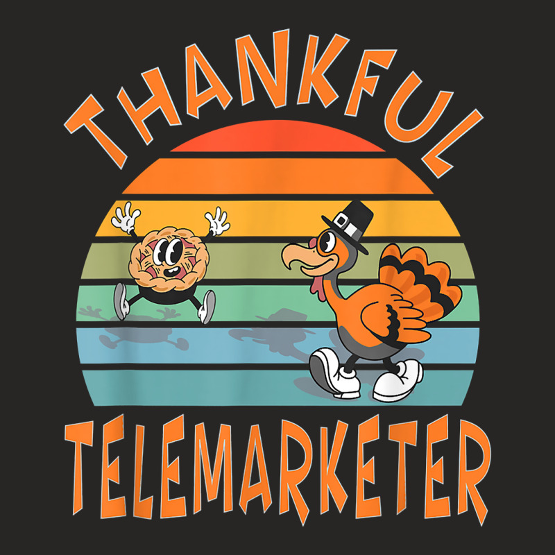 Telemarketer Job Funny Thanksgiving T Shirt Ladies Fitted T-Shirt by j83tytler | Artistshot