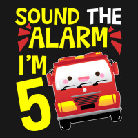 Sound The Alarm I'm 5 Firetruck Five Years Old Birthday Long Sleeve Flannel Shirt | Artistshot