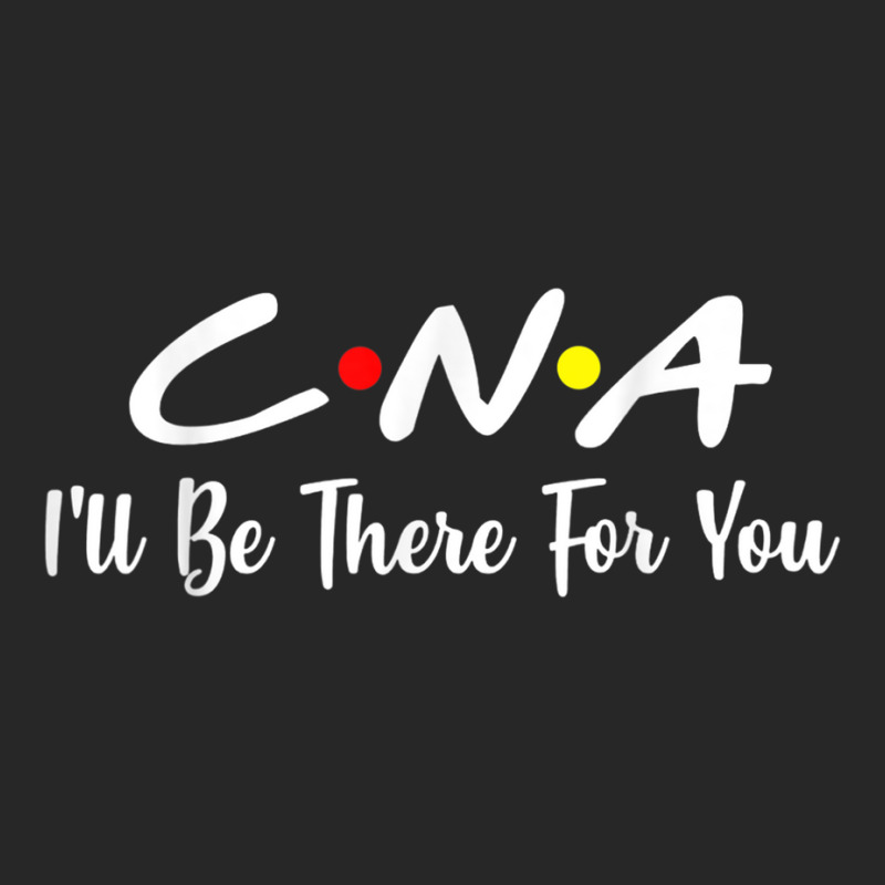 Cna  Cna Ill Be There For You Gift Nursing Men's T-shirt Pajama Set | Artistshot