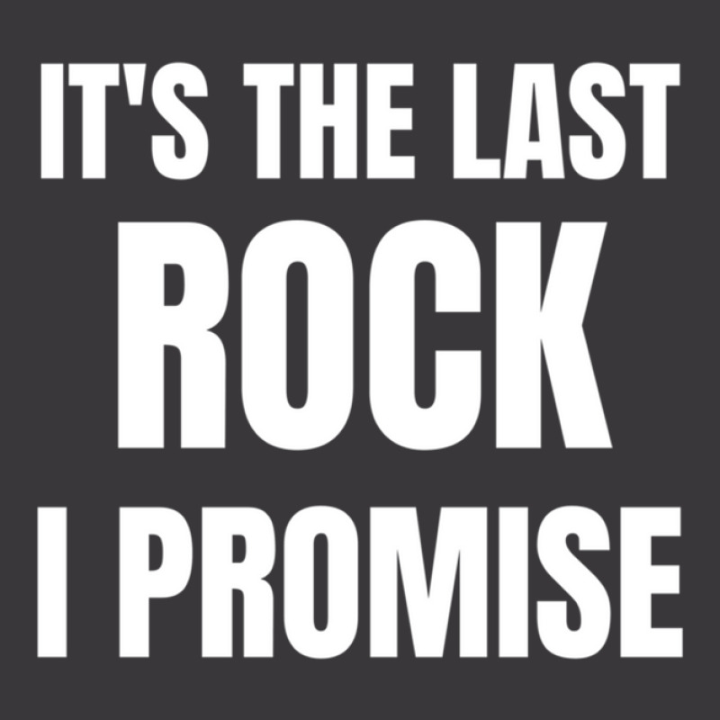 Geologist Collectors Funny Rock - It's The Last Rock I Promise 1 Ladies Curvy T-Shirt by KaylaCasey | Artistshot