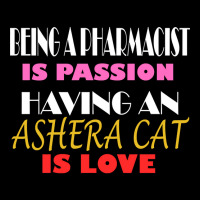 Being A Pharmacist Is Passion Having An Ashera Cat Is Love Adjustable Cap | Artistshot