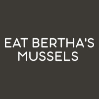 Eat Bertha's Mussels Bucket Hat | Artistshot