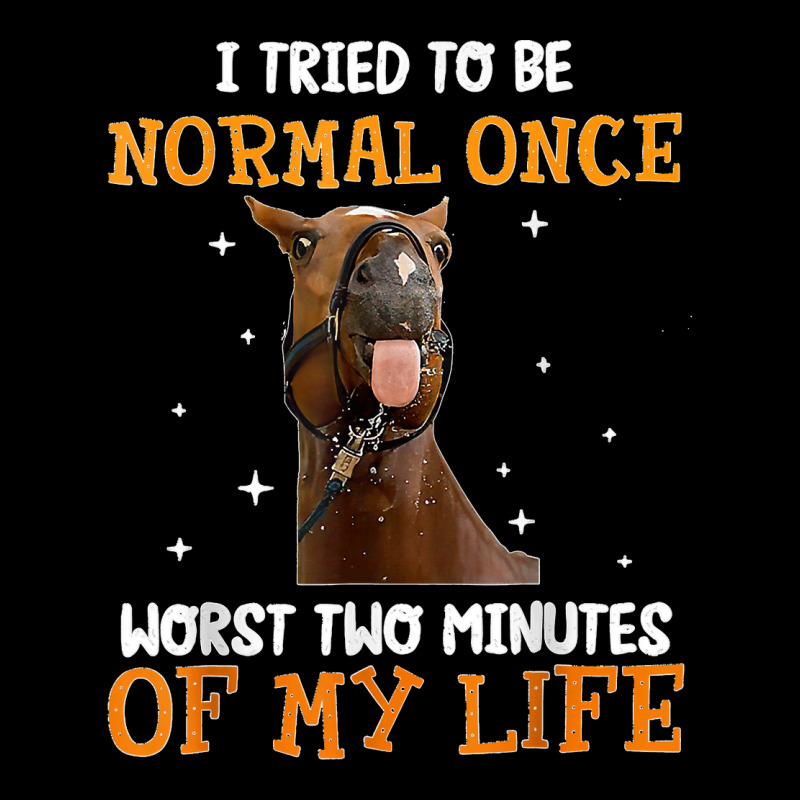 Horse I Tried To Be Normal Once Worst Two Minutes Funny V-Neck Tee by TROYHADLEYTRAVIS | Artistshot