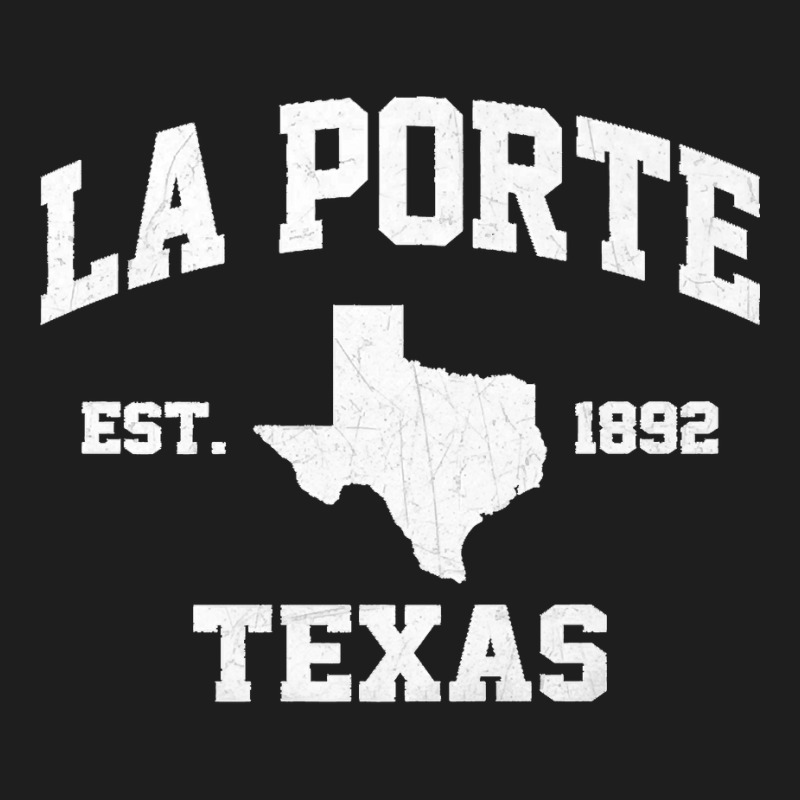 La Porte Texas Tx Vintage State Athletic Style Premium Classic T-shirt | Artistshot