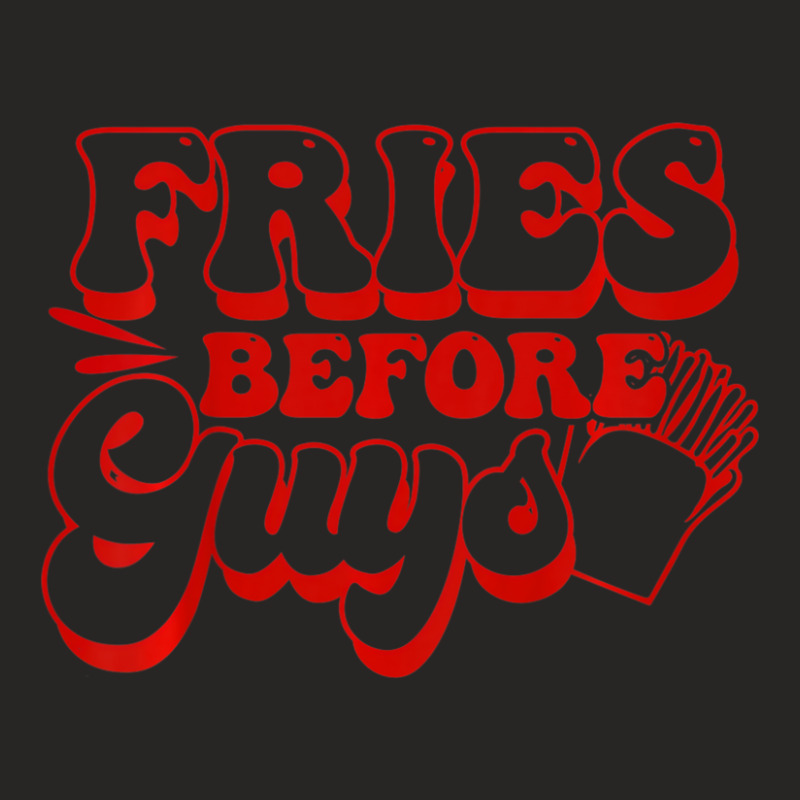 Kids Fries Before Guys Toddler Baby Fries Before Guys Ladies Fitted T-Shirt by Min06 | Artistshot