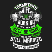 Teamster's Wife T Shirt, Truck Driver Husband T Shirt Classic T-shirt | Artistshot