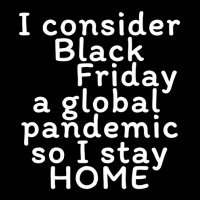 I Consider Black Friday A Global Pandemic So I Stay Home Adjustable Cap | Artistshot