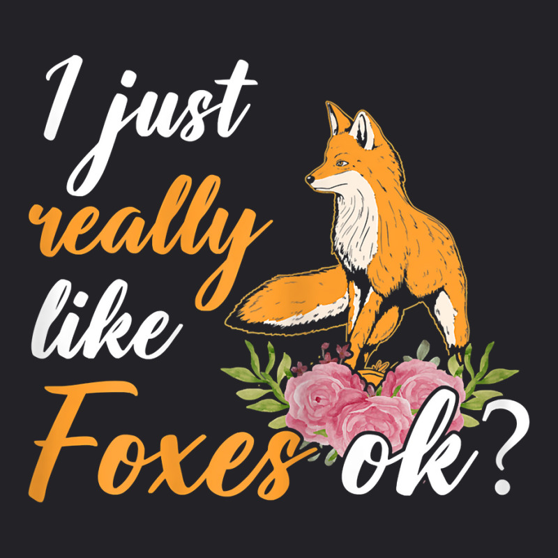 Animal Fox Cute Kids I Just Really Like Foxes Ok T Shirt Youth Tee by alicakarste3vs | Artistshot