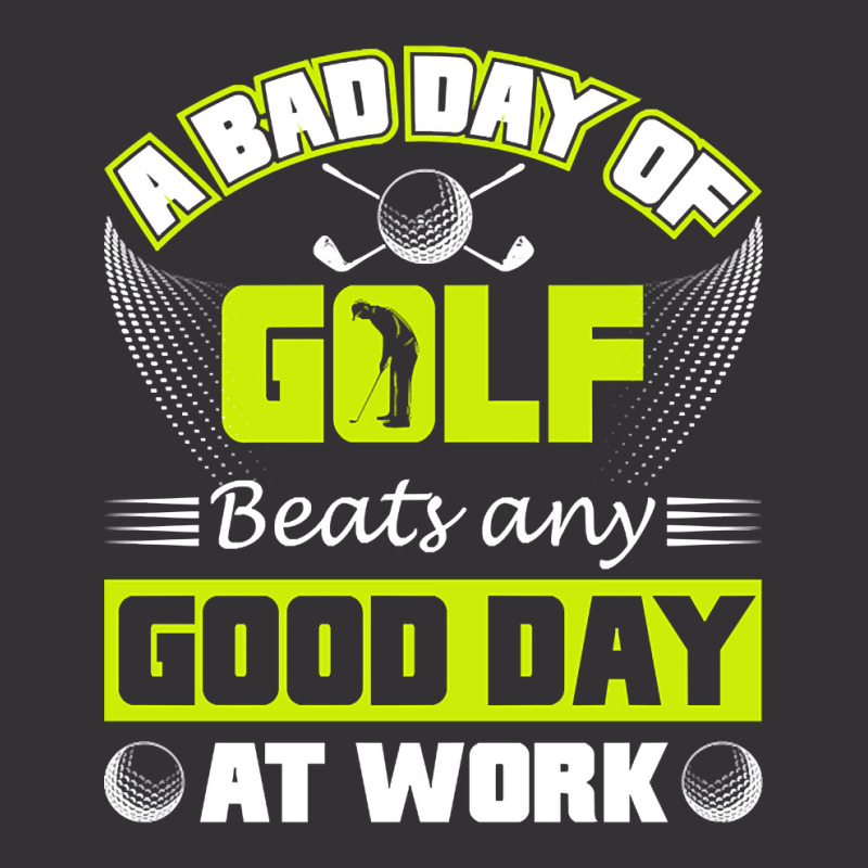 A Bad Day Of Golf Beats Any Good Day At Work Vintage Short by Milne Charlton | Artistshot