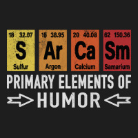 Chemistry Chemist Sarcasm Sarcasm Elements Humor Classic T-shirt | Artistshot