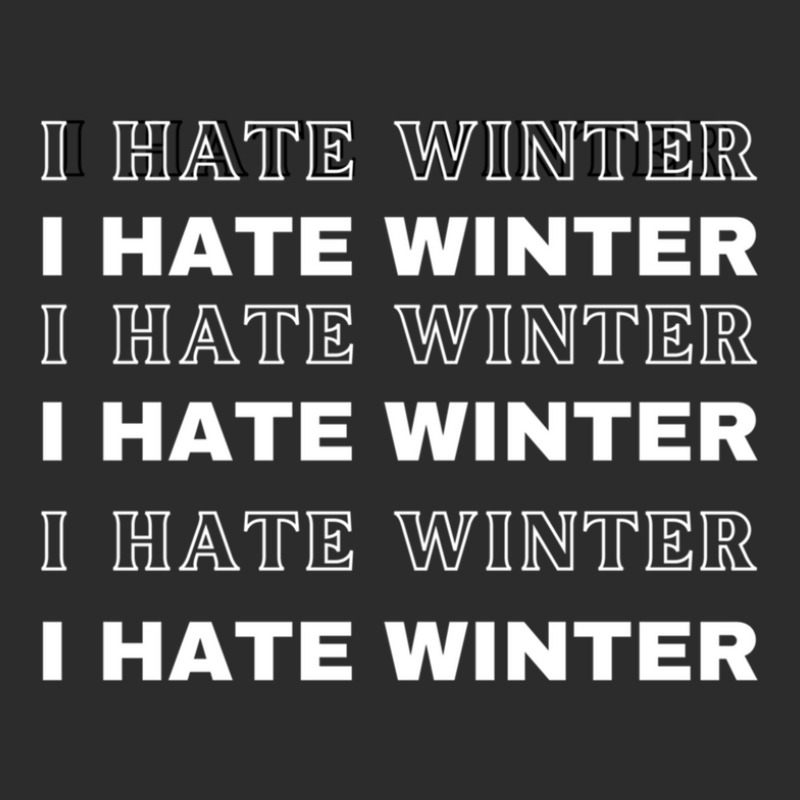 I Hate Winter T-shirt Exclusive T-shirt | Artistshot