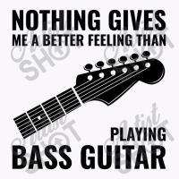 Bass Guitar Player Music Musician Bassist Funny Tank Top | Artistshot