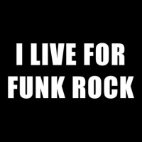 I Live For Funk Rock Zipper Hoodie | Artistshot