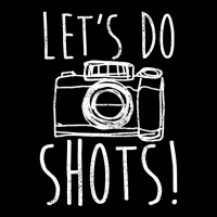 Photography Let's Do Shots Funny Camera Photographer Pocket T-shirt | Artistshot