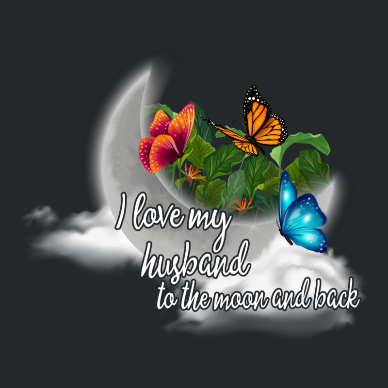 I Love My Husband To The Moon And Back Crewneck Sweatshirt | Artistshot