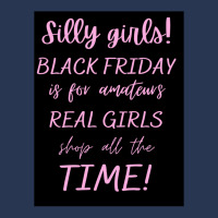 Silly Girls! Black Friday Is For Amateurs Real Girls Shop All The Time Men Denim Jacket | Artistshot