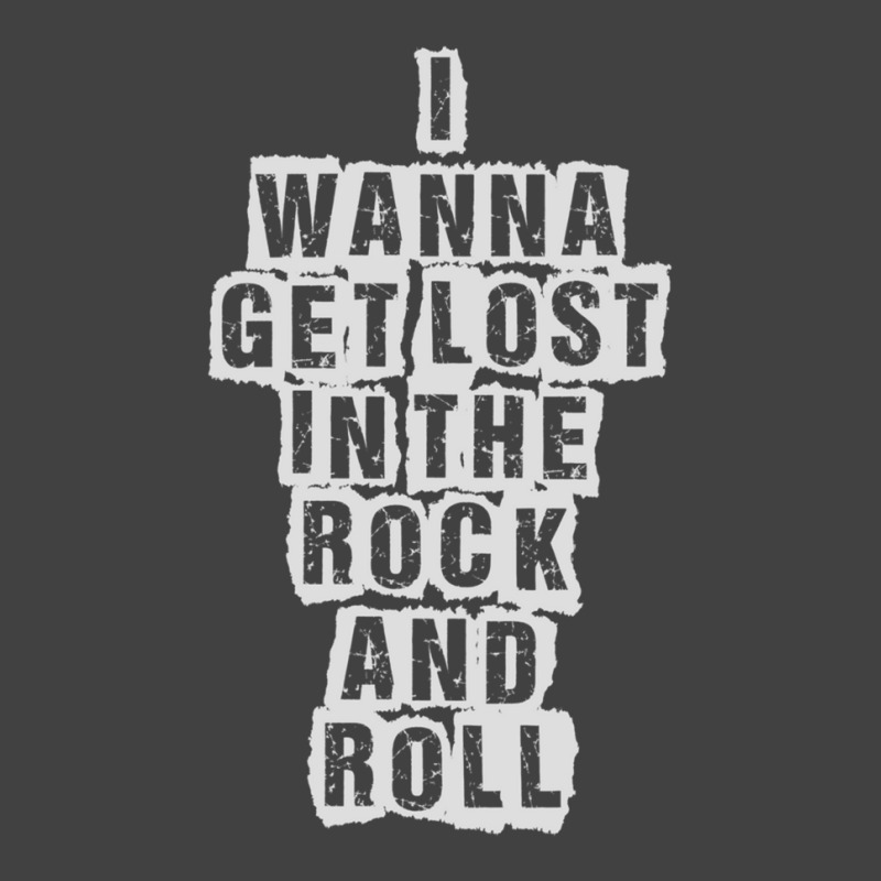 I Wanna Get Lost In The Rock And Roll - Printed On Back Vintage T-shirt | Artistshot