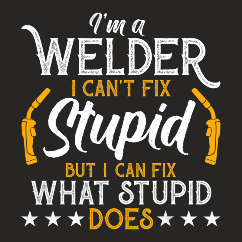 Vintage Welding I'm A Welder I Can't Fix Stupid Ladies Fitted T-Shirt by seifertmurryq3jmxs | Artistshot