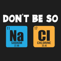 Funny Chemistry Saying Classic T-shirt | Artistshot