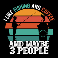 I Like Fishing And Coffee And Maybe 3 People Adjustable Cap | Artistshot