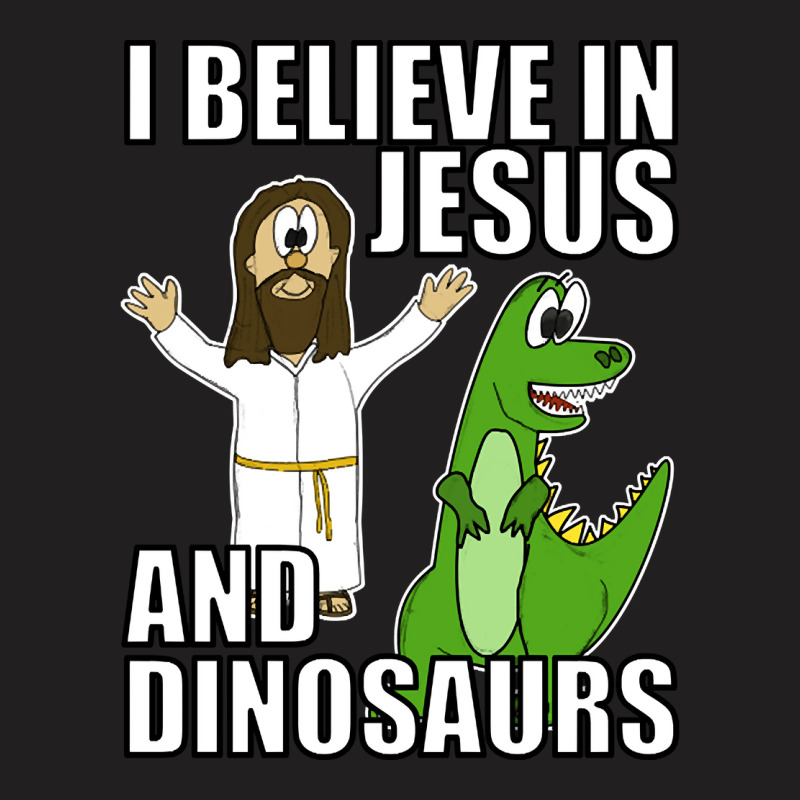 I Believe In Jesus And Dinosaurs Funny Christian Humor T-Shirt by greggjvandervor | Artistshot