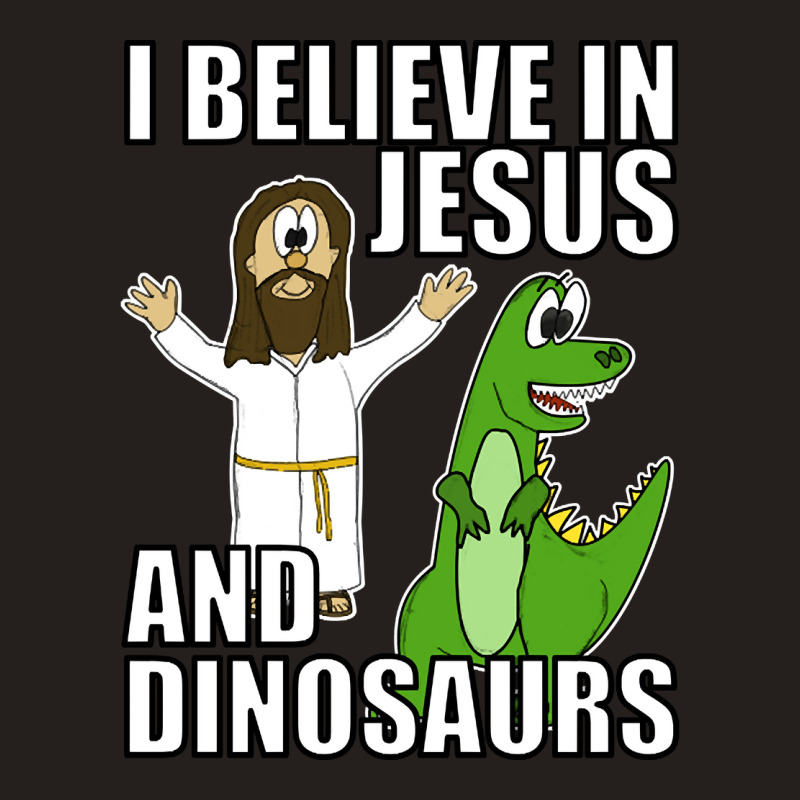 I Believe In Jesus And Dinosaurs Funny Christian Humor Tank Top by greggjvandervor | Artistshot