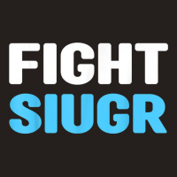 Fight Siugr Shirt   World Siugr Awareness Day T Shirt Tank Top | Artistshot