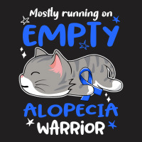 Mostly Running On Empty Alopecia Warrior-1ml0k T-shirt | Artistshot