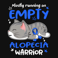 Mostly Running On Empty Alopecia Warrior-1ml0k Graphic T-shirt | Artistshot