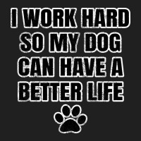 I Work Hard So My Dog Can Have A Better Life Ladies Polo Shirt | Artistshot