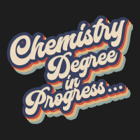 Chemistry Degree. Chemistry Student Classic T-shirt | Artistshot