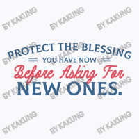 Protect The Blessing, T-shirt | Artistshot