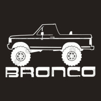 1987 1991 Bronco Side Topless White Print Tank Top | Artistshot