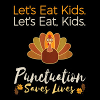 Let's Eat Kids Funny Thanksgiving Christmas Teacher Grammar Pocket T-shirt | Artistshot