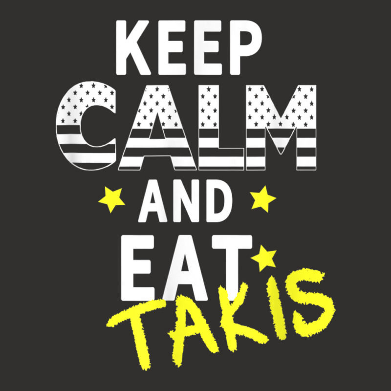 Let's Wear This Keep Calm And Eat Takis Champion Hoodie | Artistshot