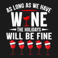 As Long As We Have Wine The Holidays Will Be Fine Hoodie & Jogger Set | Artistshot