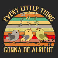 Every Little Thing Is Gonna Be Alright Bird Ladies Fitted T-shirt | Artistshot