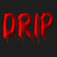 Drippy Red Drippin Letters Streetwear Hip Hop Tees Tops Classic T-shirt | Artistshot